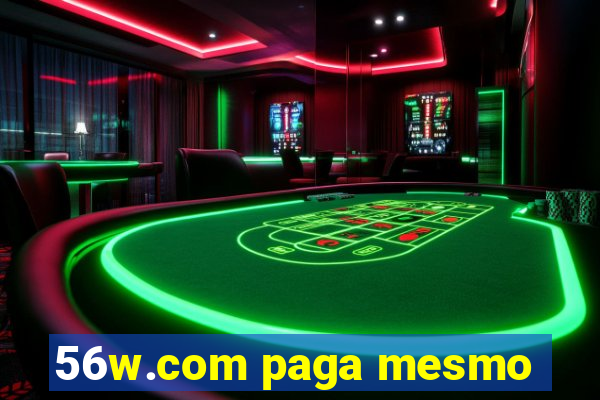 56w.com paga mesmo